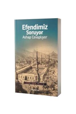 Efendimiz Soruyor Ashap Cevaplıyor - Semerkand Yayınları (1)