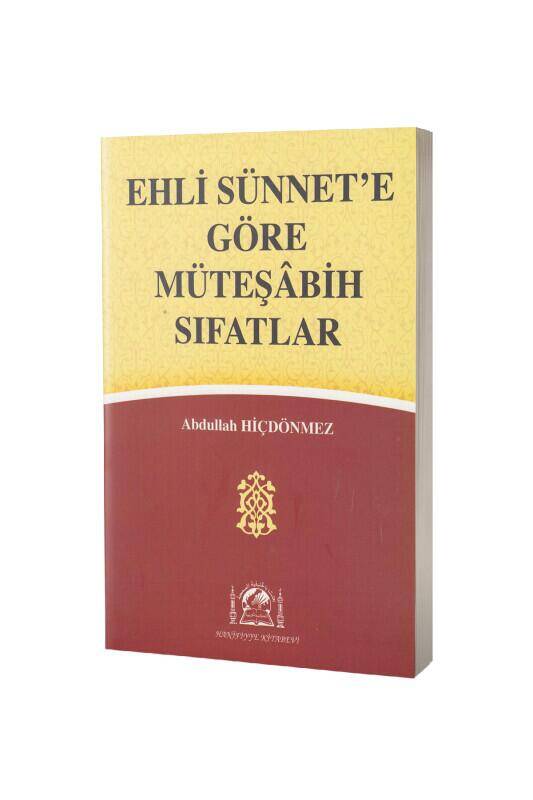 Ehli Sünnete Göre Müteşabih Sıfatlar - 2
