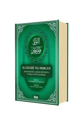 El Lülüü Vel Mercan Buhari Ve Müslim İttifak Ettiği Hadisler - İhvan Yayınevi