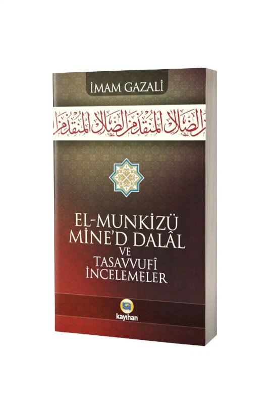 El Munkizü Mined Dalal Şerhi ve Tasavvufi İncelemeler - Kayıhan Yayınları