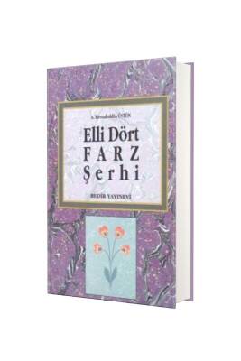 Elli Dört Farz Şerhi - Bedir Yayınevi