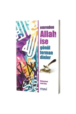 Emreden Allah ise Gönül Ferman Dinler - Mavi Yayıncılık (1)