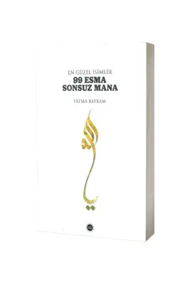 En Güzel İsimler 99 Esma Sonsuz Mana - Diyanet Vakfı Yayınları (1)
