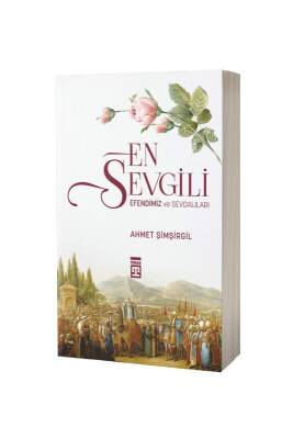 En Sevgili Efendimiz Ve Sevdalıları - Timaş Yayınları (1)