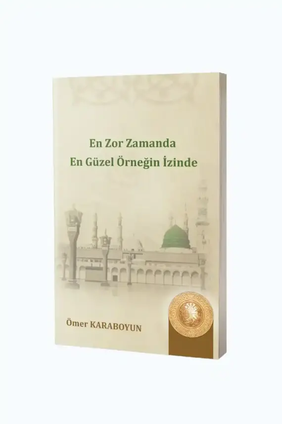 En Zor Zamanda En Güzel Örneğin İzinde - 1