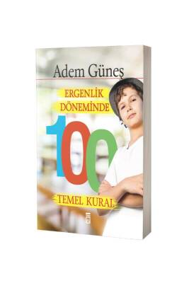 Ergenlik Döneminde 100 Temel Kural - Timaş Yayınları