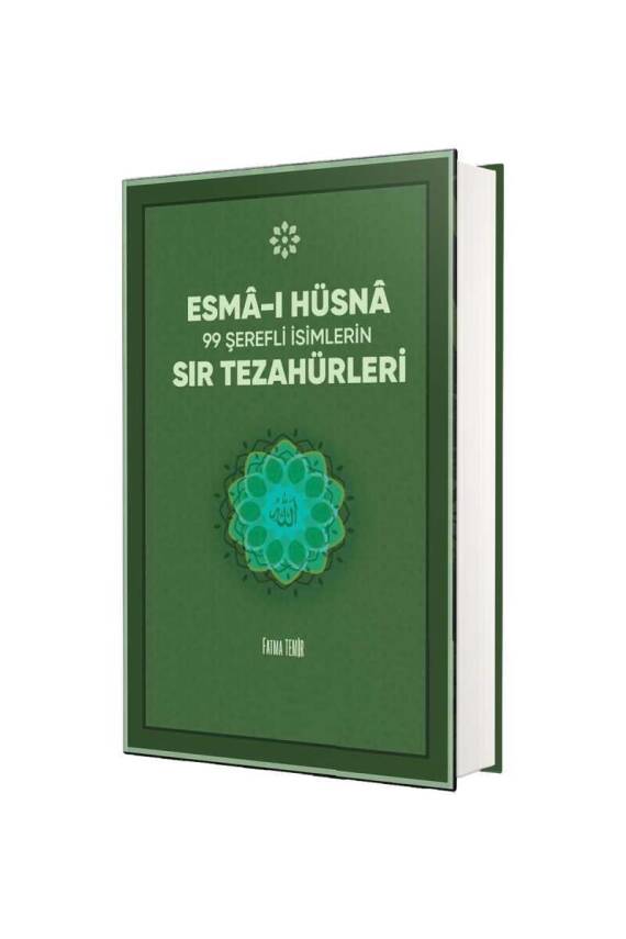 Esmai Hüsna 99 Şerefli İsimlerin Sır Tezahürleri - 1