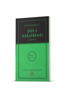 Evliyalar Başbuğu Şahı Nakşibend Hz. - Hidayet Öncüleri 8 - Ahıska Yayınevi (1)