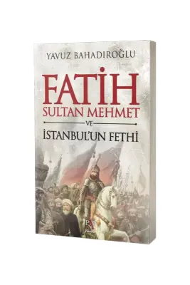 Fatih Sultan Mehmet ve İstanbulun Fethi - Panama Yayıncılık (1)