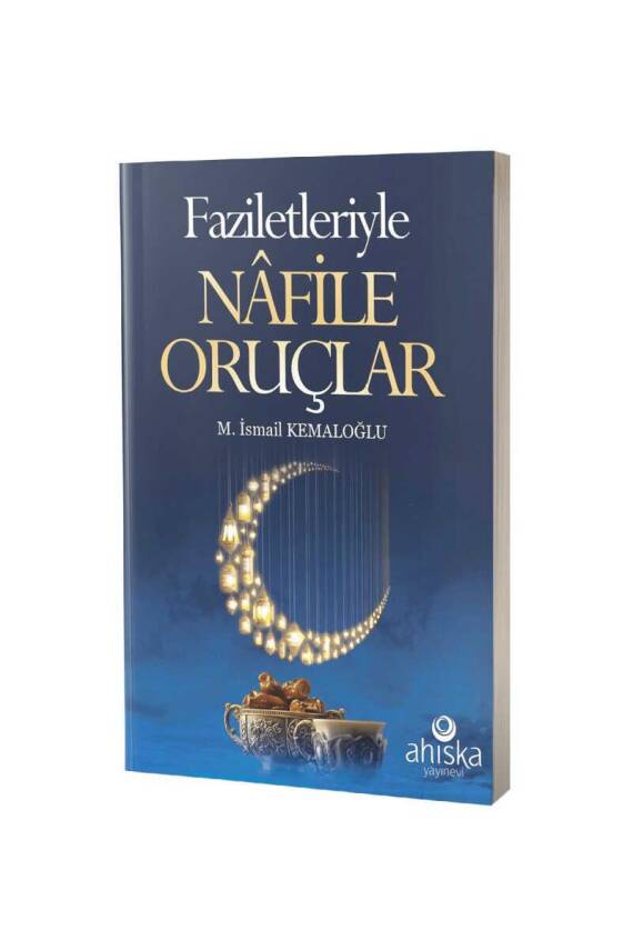 Faziletleriyle Nafile Oruçlar - 1