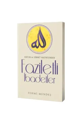 Faziletli İbadetler Kuran ve Sünnet Hazinesinden - Çelik Yayınevi (1)