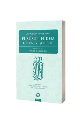 Fususul Hikem Tercüme ve Şerhi 3 - M.Ü İlahiyat Fakültesi Vakfı Yayınları (1)