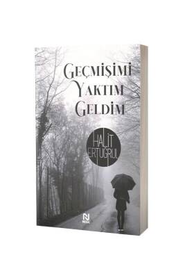 Geçmişimi Yaktım Geldim - Nesil Yayınları