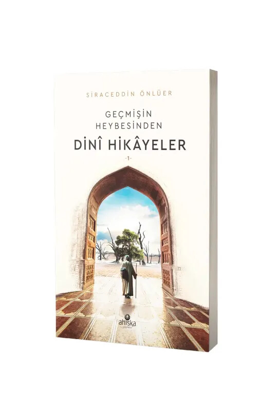 Geçmişin Heybesinden Dini Hikayeler 1. Cilt - Ahıska Yayınevi