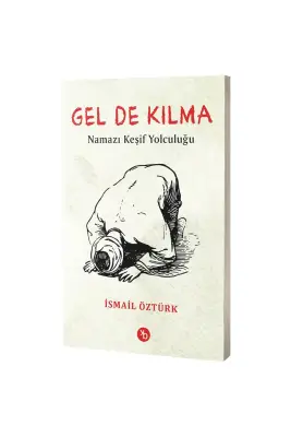 Gel De Kılma - Birinci Kitap
