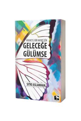 Geleceğe Gülümse - Çınaraltı Yayınları