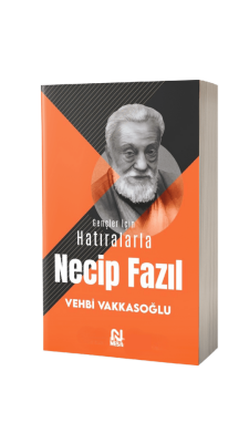 Gençler İçin Hatıralarla Necip Fazıl - Nesil Yayınları (1)