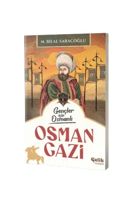 Gençler İçin Osmanlı Osman Gazi - Çelik Yayınevi (1)