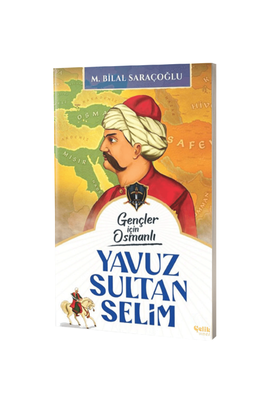 Gençler İçin Osmanlı Yavuz Sultan Selim - 2
