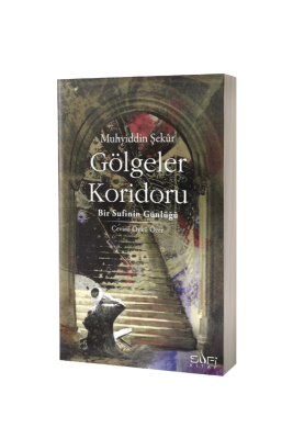Gölgeler Koridoru Bir Sufinin Günlüğü - Sufi Kitap (1)