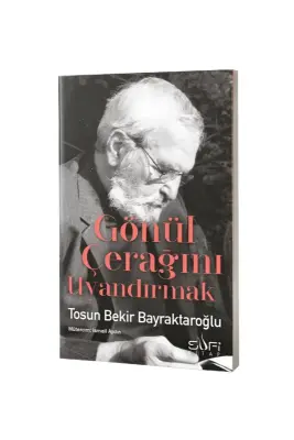 Gönül Çerağını Uyandırmak - Sufi Kitap (1)
