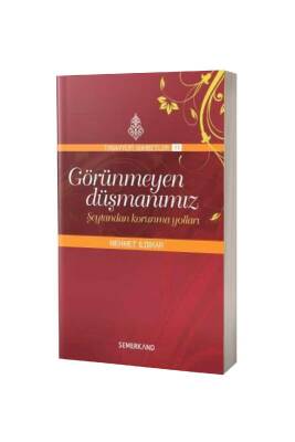 Görünmeyen Düşmanımız Şeytandan Korunma Yolları - Semerkand Yayınları