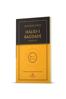 Güneşler Güneşi Halidi Bağdadi Hz. - Hidayet Öncüleri 10 - Ahıska Yayınevi (1)