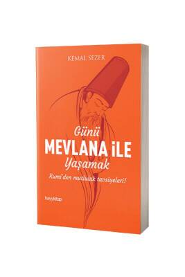 Günü Mevlana İle Yaşamak - Hayy Kitap