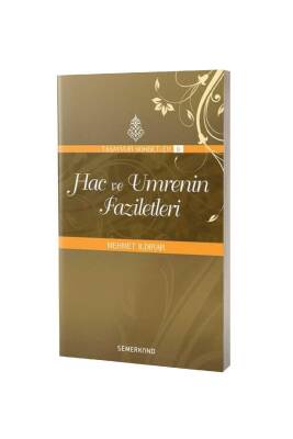 Hac Ve Umrenin Faziletleri - Semerkand Yayınları