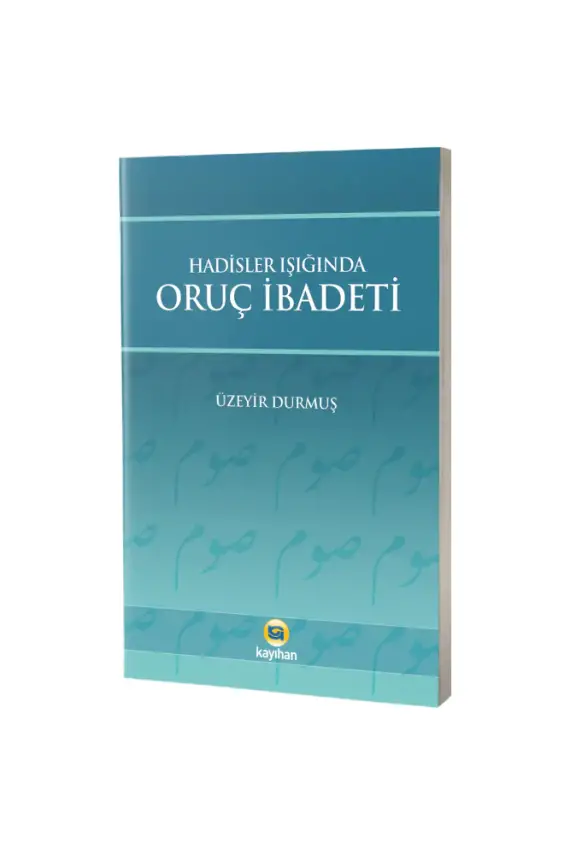 Hadisler Işığında Oruç İbadeti - 1