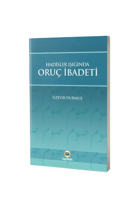Hadisler Işığında Oruç İbadeti - 2
