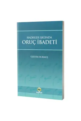 Hadisler Işığında Oruç İbadeti - 1