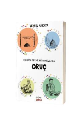 Hadisler ve Hikayelerle Oruç - Aden Yayınevi