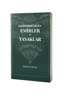 Hadislerde Geçen Emirler ve Yasaklar - Mat Kitap