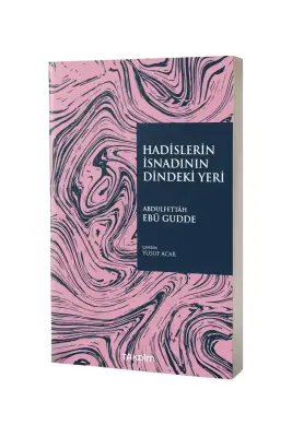 Hadislerin İsnadının Dindeki Yeri - Takdim Kitap