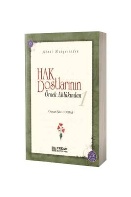 Hak Dostlarının Örnek Ahlakından 1 - Erkam Yayınları