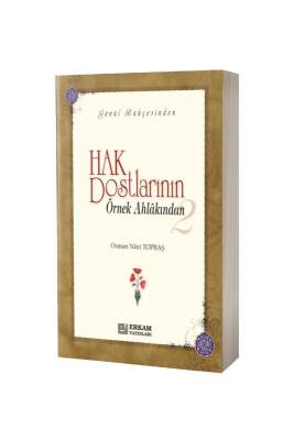 Hak Dostlarının Örnek Ahlakından 2 - Erkam Yayınları (1)