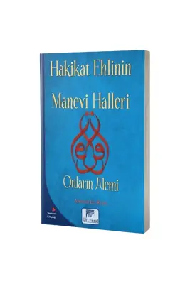 Hakikat Ehlinin Manevi Halleri Onların Alemi - Gelenek Yayıncılık