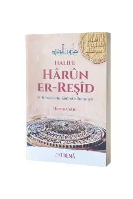 Halife Harun Er Reşid Abbasilerin Kudretli Sultanı - Kudema (1)