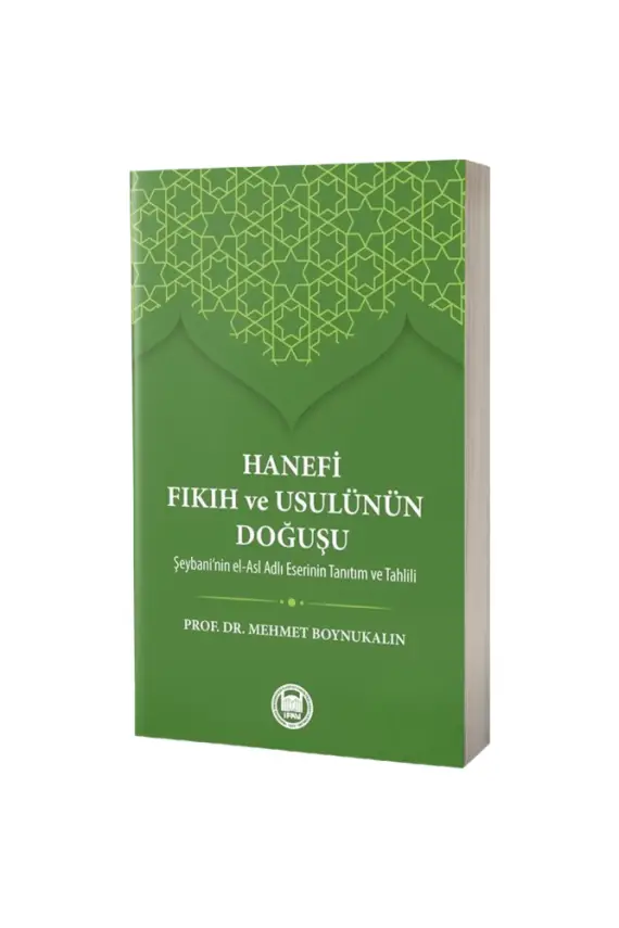 Hanefi Fıkıh ve Usulünün Doğuşu - 1