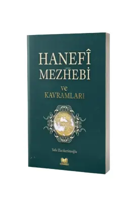Hanefi Mezhebi Ve Kavramları - Kitapkalbi Yayıncılık