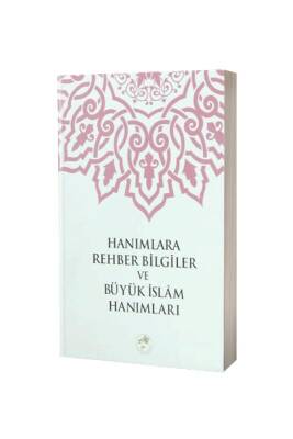 Hanımlara Rehber Bilgiler Ve Büyük İslam Hanımları - Fazilet Neşriyat