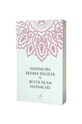 Hanımlara Rehber Bilgiler Ve Büyük İslam Hanımları - Fazilet Neşriyat