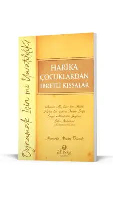 Harika Çocuklardan İbretli Kıssalar - 5