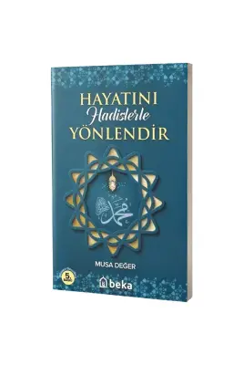 Hayatını Hadislerle Yönlendir - Beka