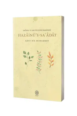 Hazainüs Saadat Sağlık ve Mutluluk Hazineleri - 1