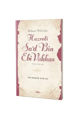 Hazreti Sad Bin Ebi Vakkas Hidayet Yıldızları - Aden Yayınevi (1)