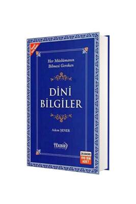 Her Müslümanın Bilmesi Gereken Dini Bilgiler - İvory Ciltli - Tekbir Yayınları (1)