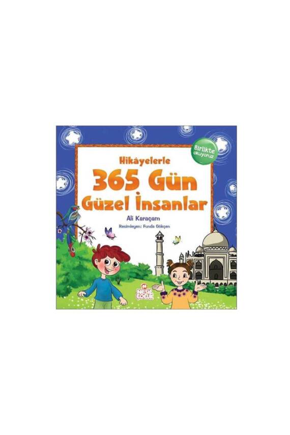 Hikayelerle 365 Gün Güzel İnsanlar - 1