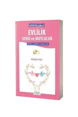 Hikayelerle Evlilik Sevgi ve Mutluluk - Uysal Yayıncılık